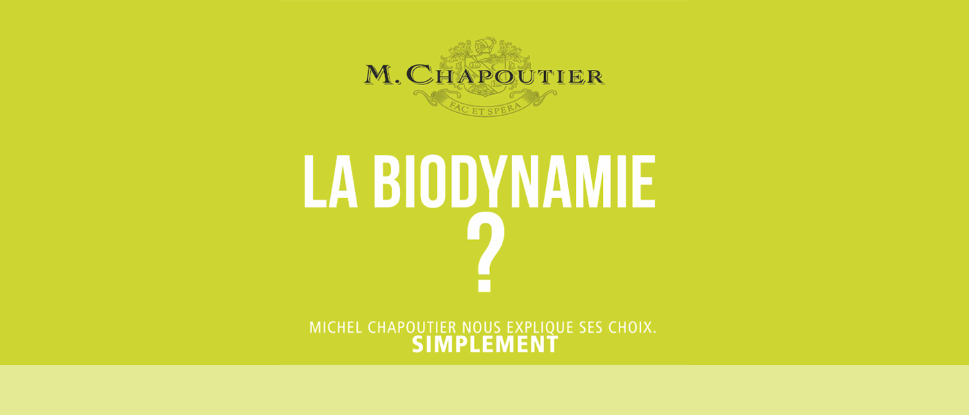 La biodynamie ? Michel Chapoutier nous explique ses choix
